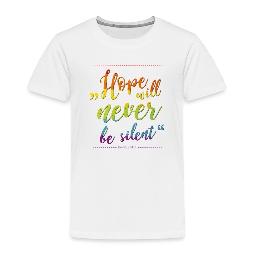 Hope Will Never Be Silent - Kinder Premium T-Shirt