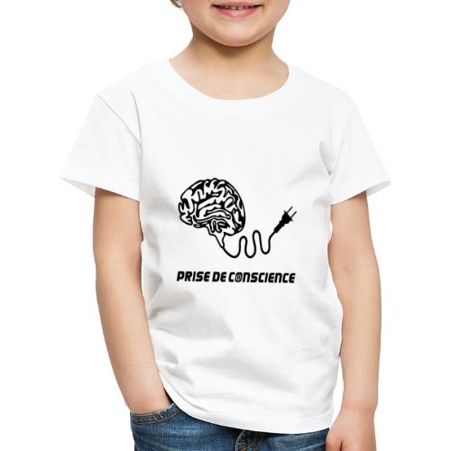 OÙ SE BRANCHE LA PRISE DE CONSCIENCE ? (Black) - T-shirt Premium Enfant