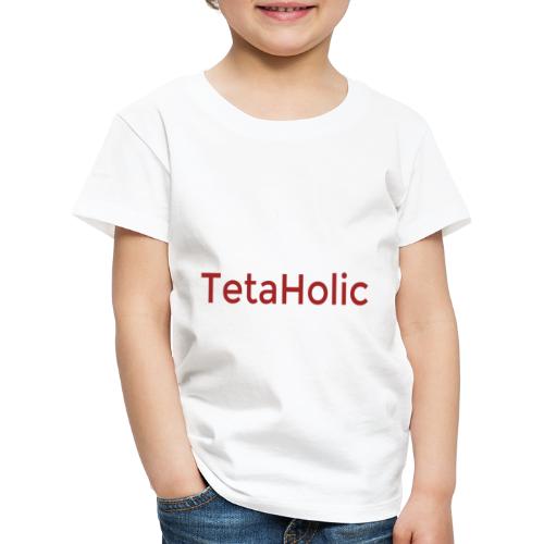 TETAHOLIC - Camiseta premium niño