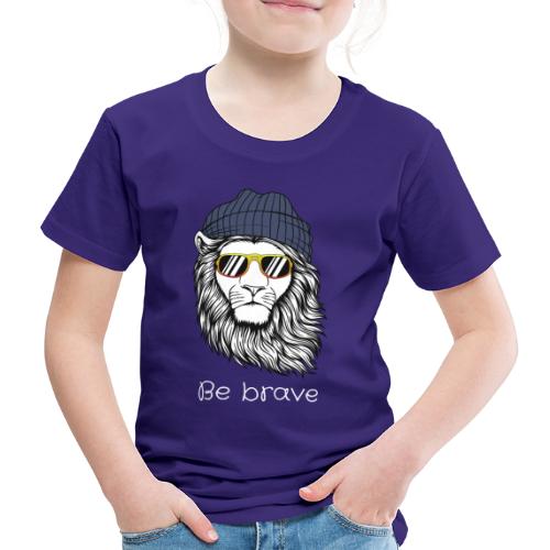 Lion cool be brave - T-shirt Premium Enfant