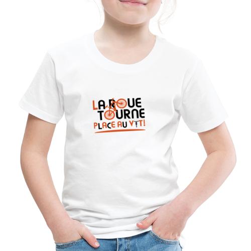 LA ROUE TOURNE, PLACE AU VTT ! (vélo) - T-shirt Premium Enfant