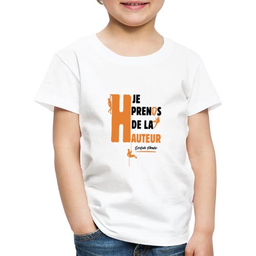 JE PRENDS DE LA HAUTEUR ! (escalade, montagne) - T-shirt Premium Enfant