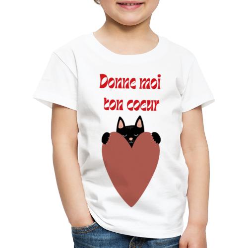 Donne moi ton coeur 2 - T-shirt Premium Enfant