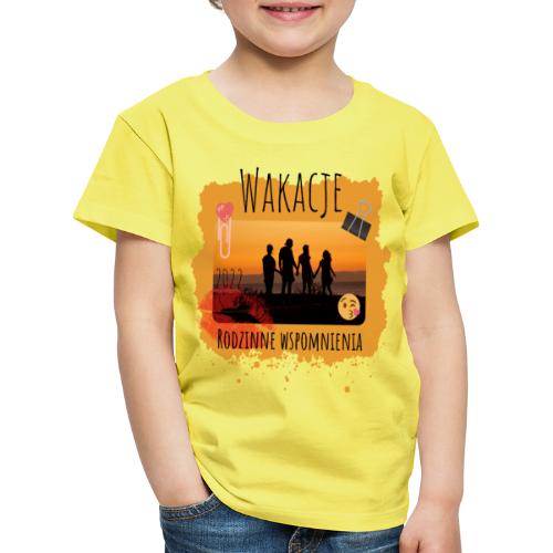 Wakacje - Rodzinne wspomnienia 2022 - Koszulka dziecięca Premium