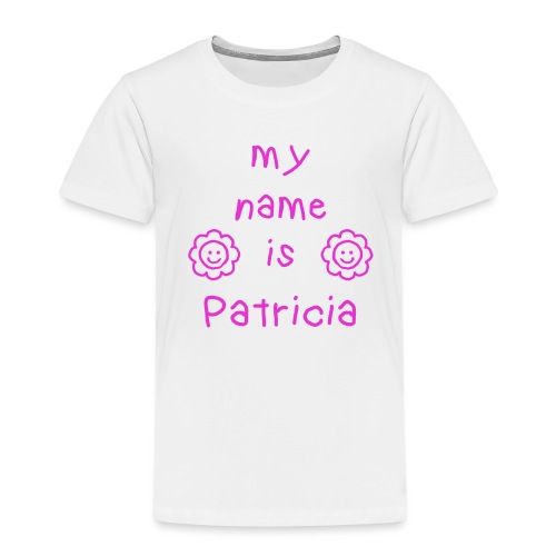 PATRICIA MY NAME IS - T-shirt Premium Enfant