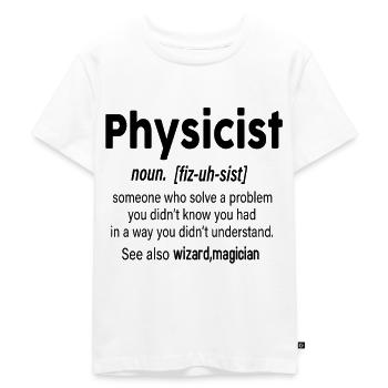 Physicist definition - Kids Premium Organic T-Shirt - white - Front - Hailey (125cm)