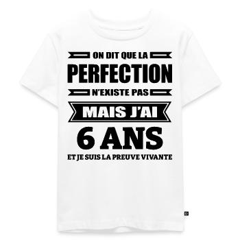 LA PERFECTION À 6 ANS - T-shirt Premium bio Enfant - blanc - Devant - Hailey (125cm)
