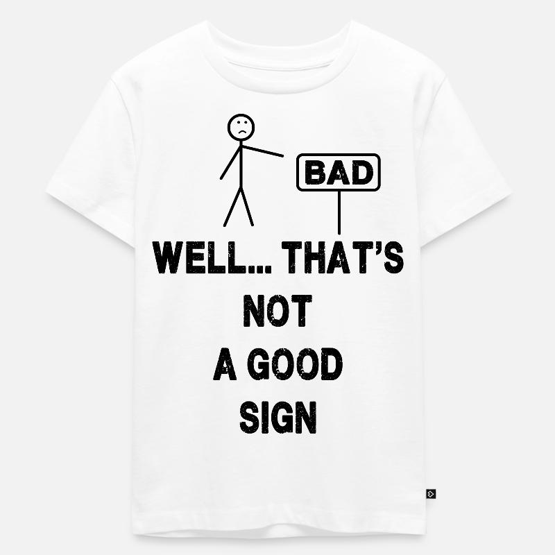 Puits... Ce n’est pas bon signe - T-shirt Premium bio Enfant - blanc