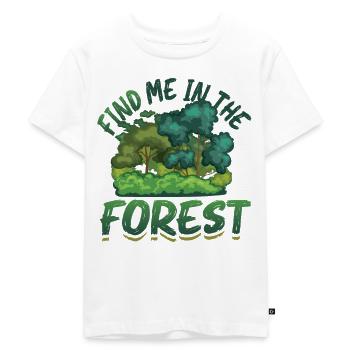 Find Me In The Forest - Waldliebhaber - Kinder Premium Bio T-Shirt - Weiß - Vorne - Hailey (125cm)
