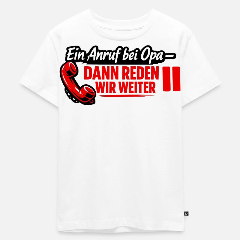 Roter Telefonruf: Dann reden wir weiter Opa - Kinder Premium Bio T-Shirt - Weiß