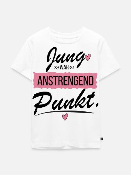 Jung war anstrengend - Lustiger Spruch - Kinder Premium Bio T-Shirt - Weiß
