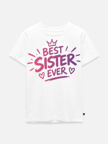 Best Sister Ever - Kinder Premium Bio T-Shirt - Weiß