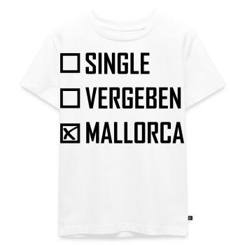 Singel Vergeben Mallorca Spruch - Kinder Premium Bio T-Shirt - Weiß - Vorne - Hailey (125cm)