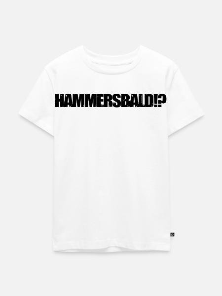 HAMMERSBALD?! BLACK - Kinder Premium Bio T-Shirt - Weiß