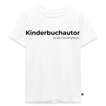 Kinderbuchautor ist kein Schimpfwort - Kinder Premium Bio T-Shirt - Weiß - Vorne - Hailey (125cm)