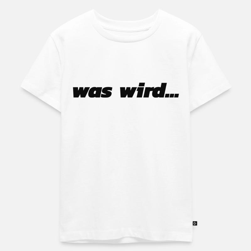 Was wird - Kinder Premium Bio T-Shirt - Weiß