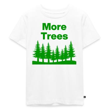 More Trees – Mehr Wald, mehr Leben, Naturlover - Kinder Premium Bio T-Shirt - Weiß - Vorne - Hailey (125cm)