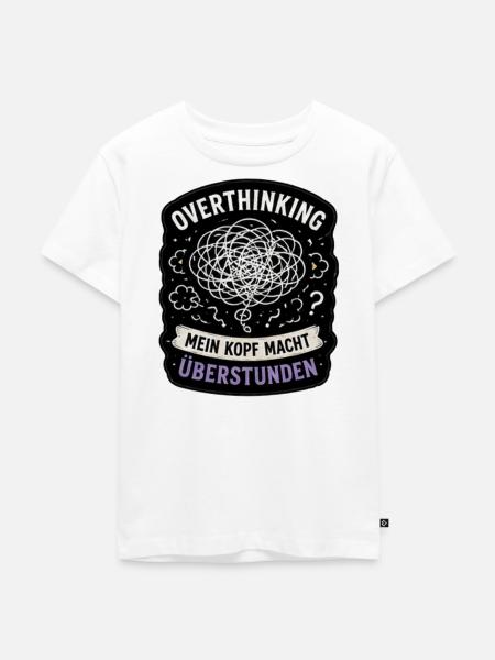 Overthinking Kopf Überstunden - Kinder Premium Bio T-Shirt - Weiß