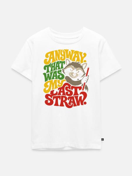 Racoon Last Straw Spruch - Kinder Premium Bio T-Shirt - Weiß