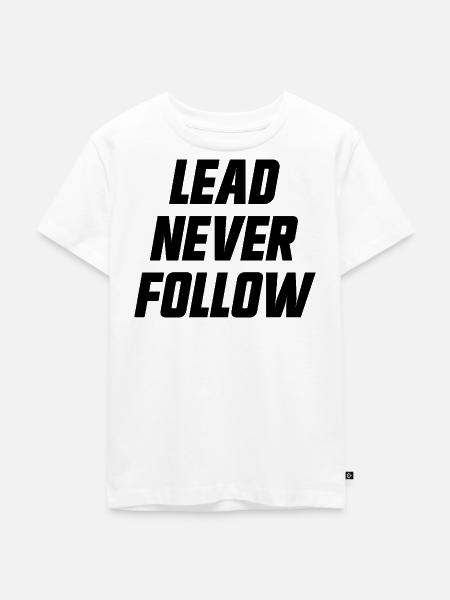 Führe, folge niemals Führern. - Kinder Premium Bio T-Shirt - Weiß