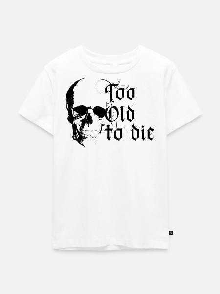 Zu alt zum Sterben - Kinder Premium Bio T-Shirt - Weiß