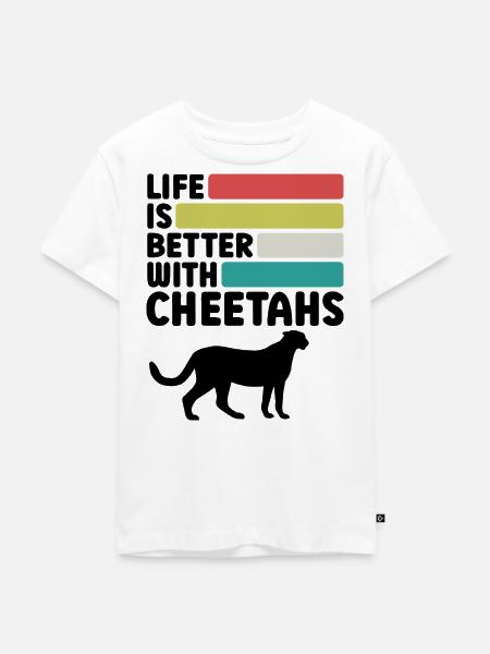 Life Is Better With Cheetahs - Kinder Premium Bio T-Shirt - Weiß