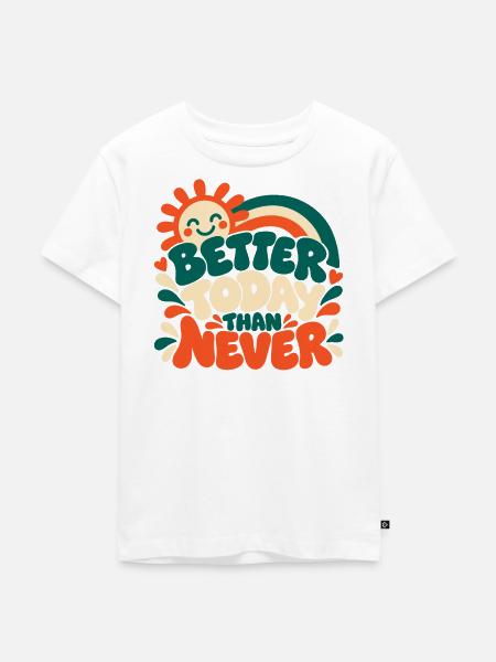 Better Today Than Never - Kinder Premium Bio T-Shirt - Weiß