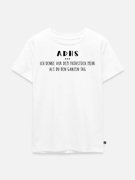 ADHS – Spruch - Kinder Premium Bio T-Shirt - Weiß