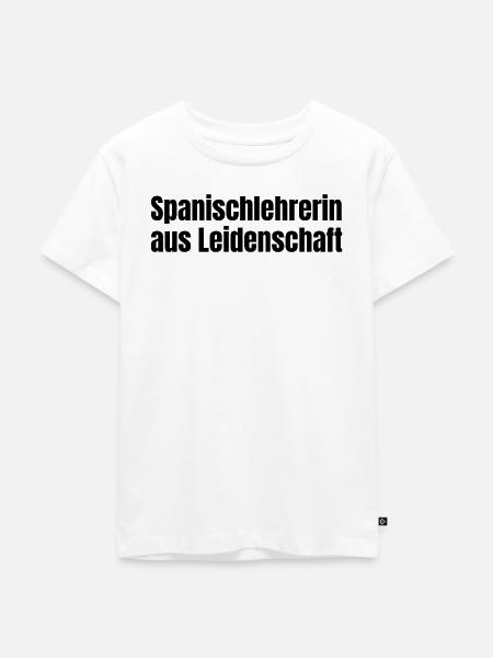 Spanischlehrerin aus Leidenschaft Schule Geschenk - Kinder Premium Bio T-Shirt - Weiß