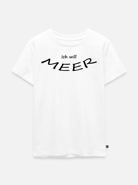 ICH WILL MEER - Kinder Premium Bio T-Shirt - Weiß