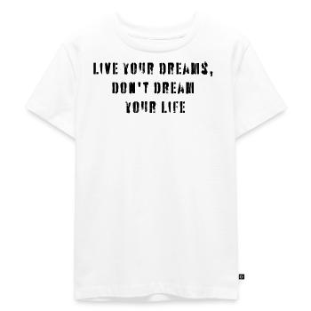 Live your dream - Kinder Premium Bio T-Shirt - Weiß - Vorne - Hailey (125cm)