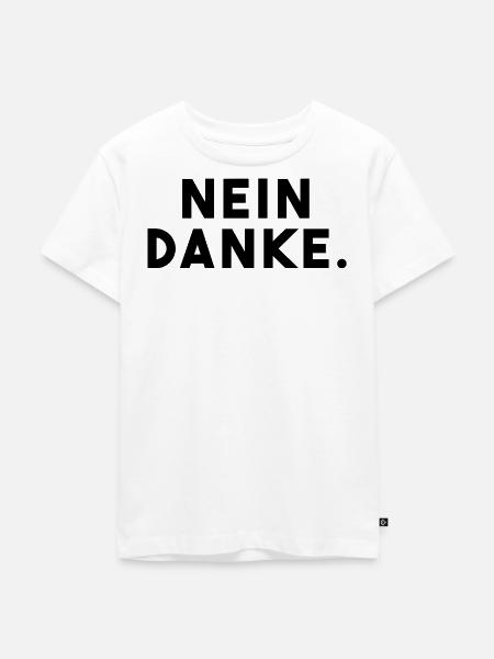 Nein Danke - Kinder Premium Bio T-Shirt - Weiß