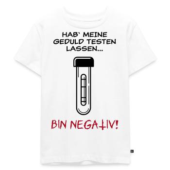 Geduld Negativ - dunkel - Kinder Premium Bio T-Shirt - Weiß - Vorne - Hailey (125cm)
