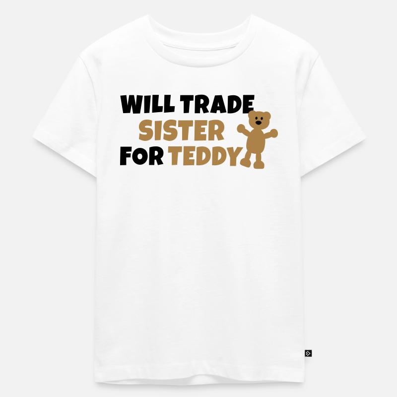 Will trade sister for teddy - Kinder Premium Bio T-Shirt - Weiß