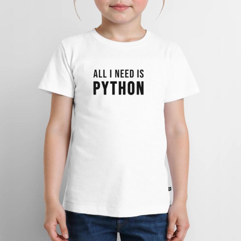 All I need is Python Kids Premium Organic T-Shirt