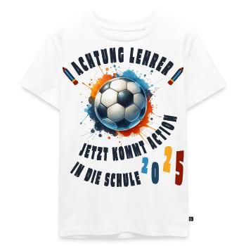 Einschulung 2025 - Fußball - Achtung Lehrer! - Kinder Premium Bio T-Shirt - Weiß - Vorne - Hailey (125cm)