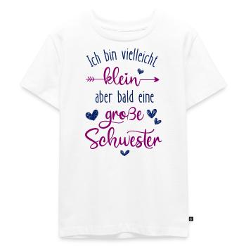 Ich bin klein und werde große Schwester 2025 - Kinder Premium Bio T-Shirt - Weiß - Vorne - Hailey (125cm)