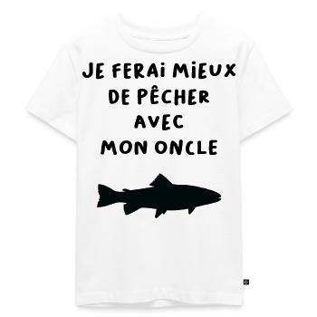 Je ferai mieux de pêcher avec mon oncle - T-shirt Premium bio Enfant - blanc - Devant - Hailey (125cm)