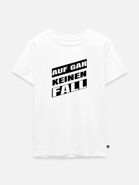 Auf gar keinen Fall - Kinder Premium Bio T-Shirt - Weiß