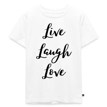 Live Laugh Love Citation de motivation Slogan Attitude - T-shirt Premium bio Enfant - blanc - Devant - Hailey (125cm)