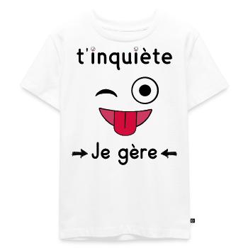 t’inquiète je gère - T-shirt Premium bio Enfant - blanc - Devant - Hailey (125cm)
