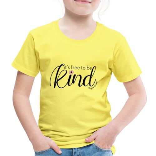 Amy's 'Free to be Kind' design (black txt) - Kids' Premium T-Shirt