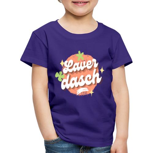 Laverdasch - Kinder Premium T-Shirt