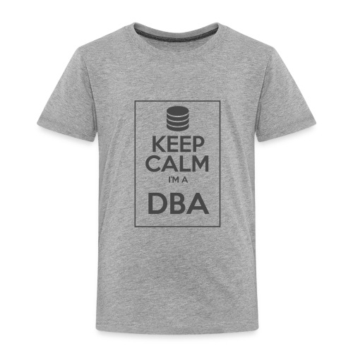 Keep Calm I'm a DBA - Kids' Premium T-Shirt