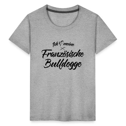 Ich liebe meine Französische Bulldogge - Kinder Premium T-Shirt