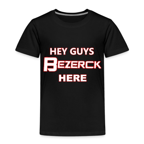 Hey guys bezerck here - Kids' Premium T-Shirt