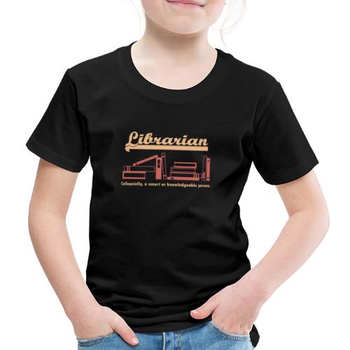 0333 Cool siger sjovt Citat Bibliotekar - Børne premium T-shirt