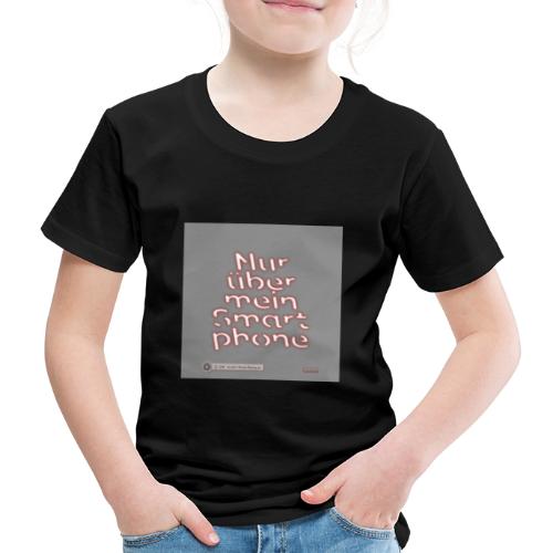 Design Nur ueber mein Smartphone 4x4 - Kinder Premium T-Shirt