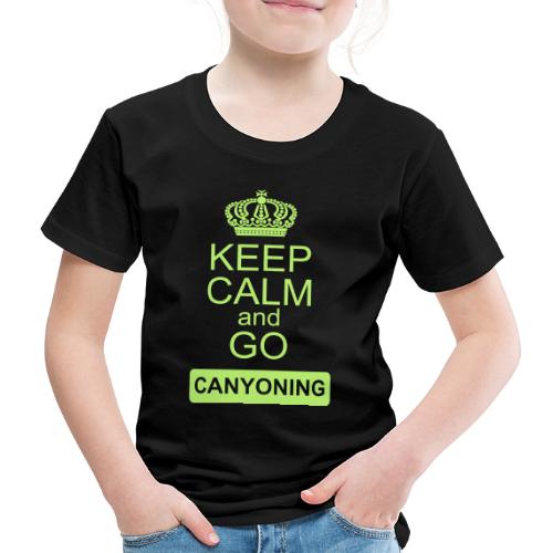 keep calm and go canyoning 2 - Kinder Premium T-Shirt