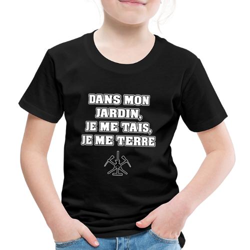 DANS MON JARDIN, JE ME TAIS, JE ME TERRE - T-shirt Premium Enfant